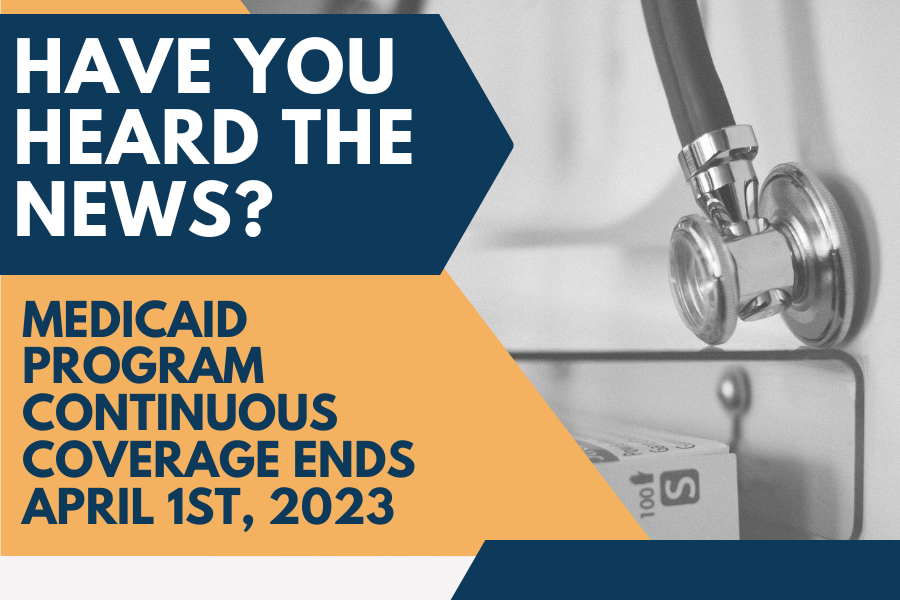 Medicaid Program Continuous Coverage Ends April 1, 2023